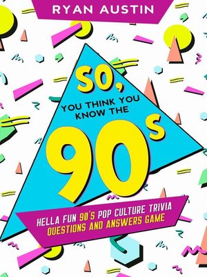 cover image of So, you think you know the 90's?